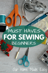 The Top 15 must haves for sewing beginners (Easy and Affordable!) – Our ...