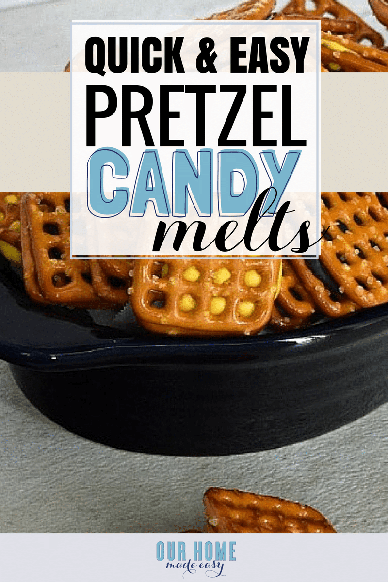 Easy Pretzel Candy Melts – Our Home Made Easy
