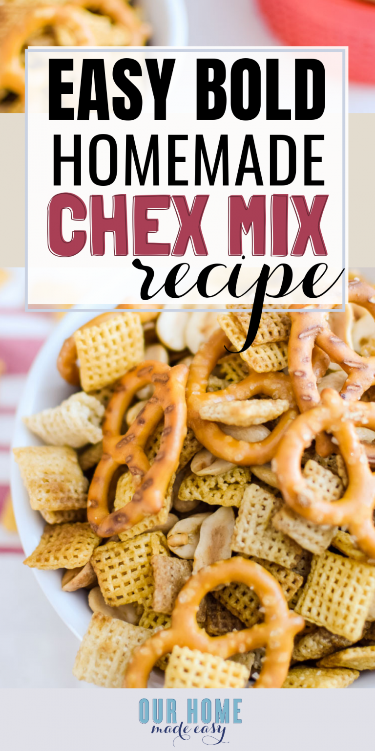 Easy Bold Homemade Chex Mix Recipe Our Home Made Easy