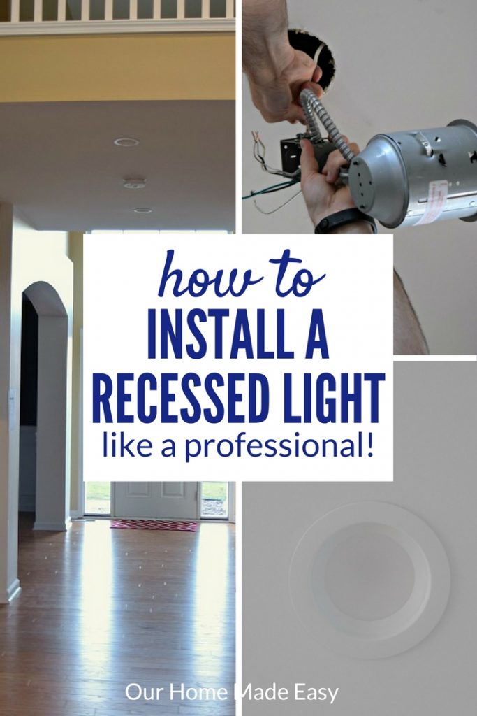 How To Install Recessed Lighting Like A Pro Our Home Made Easy 8394