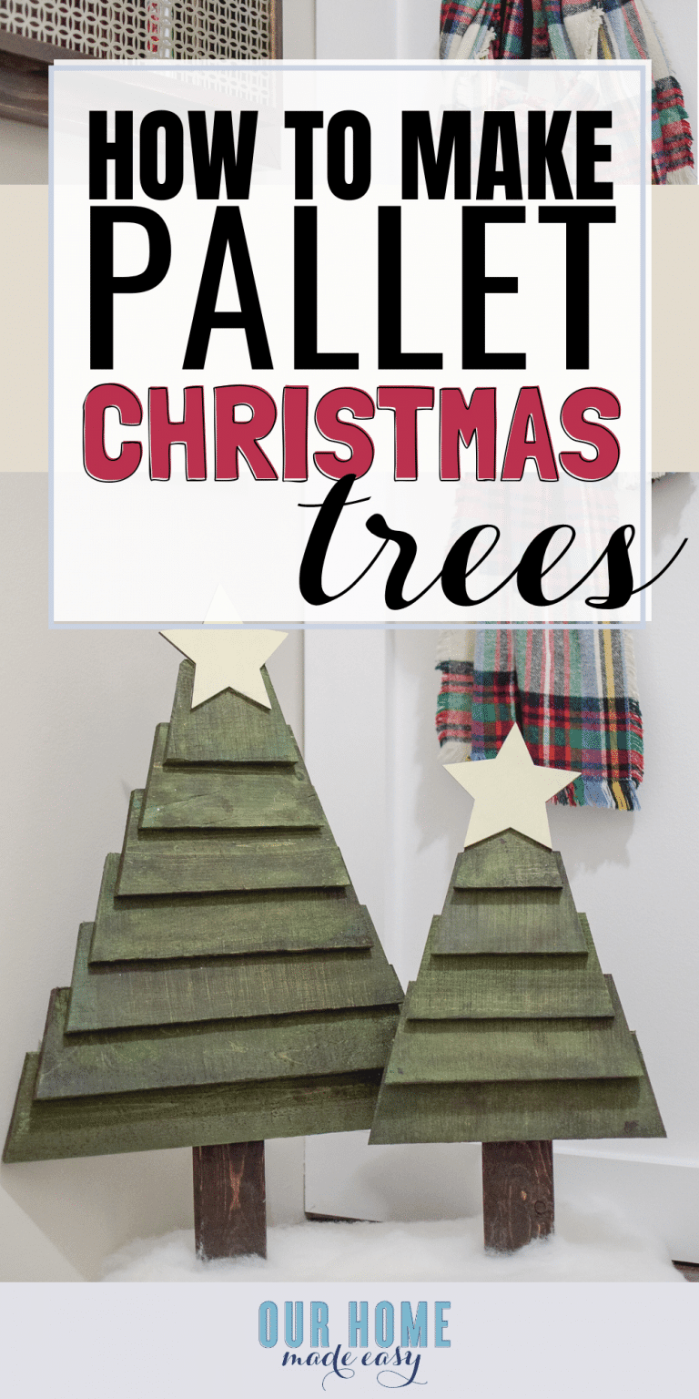 How to Make Easy Pallet Christmas Trees – Our Home Made Easy