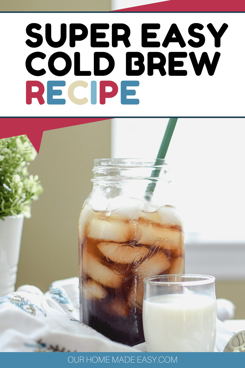 Cold Brew Coffee (Easy to Make at Home!) - Simple Joy
