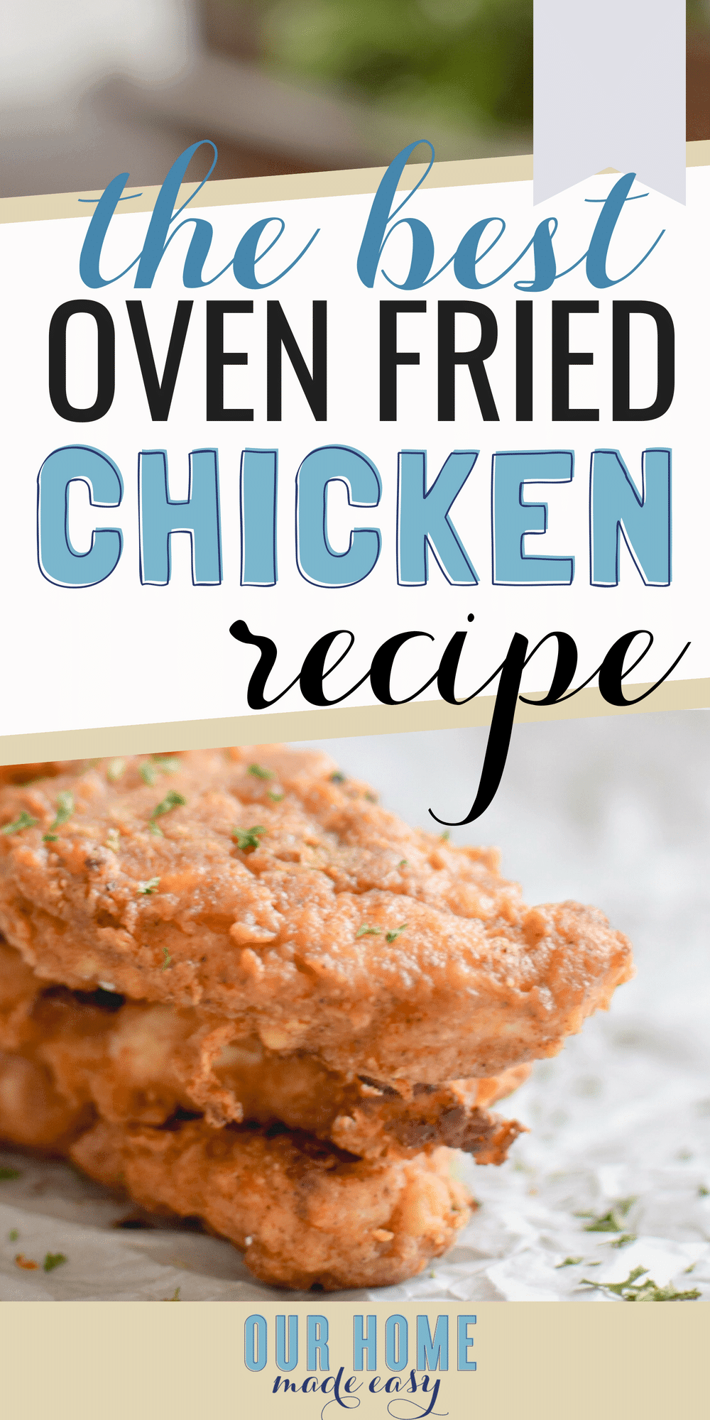 Oven Baked Fried Chicken – Our Home Made Easy