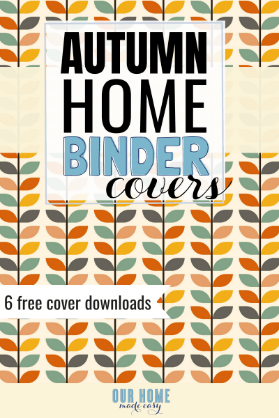 6 Autumn Binder Covers for Your Home Binder | Our Home Made Easy