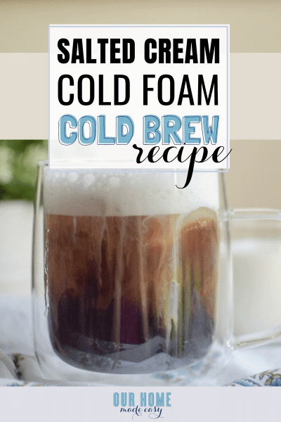 Copycat Starbucks Salted Cream Cold Foam Cold Brew – Our Home Made Easy