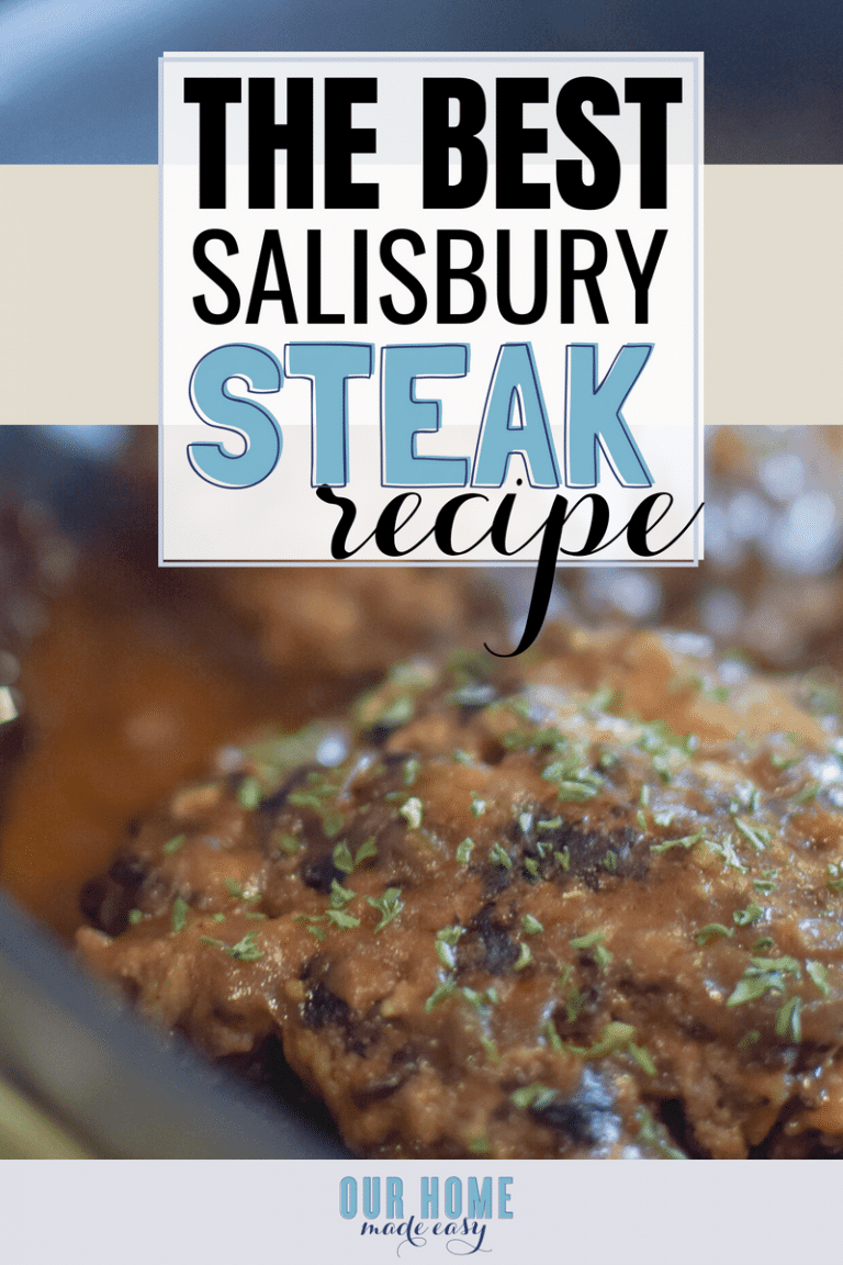 The Best Salisbury Steak Recipe – Our Home Made Easy