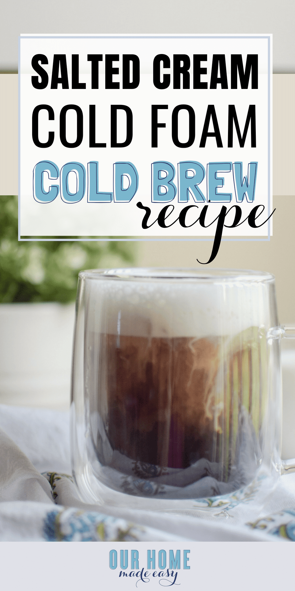 Copycat Starbucks Salted Cream Cold Foam Cold Brew – Our Home Made
