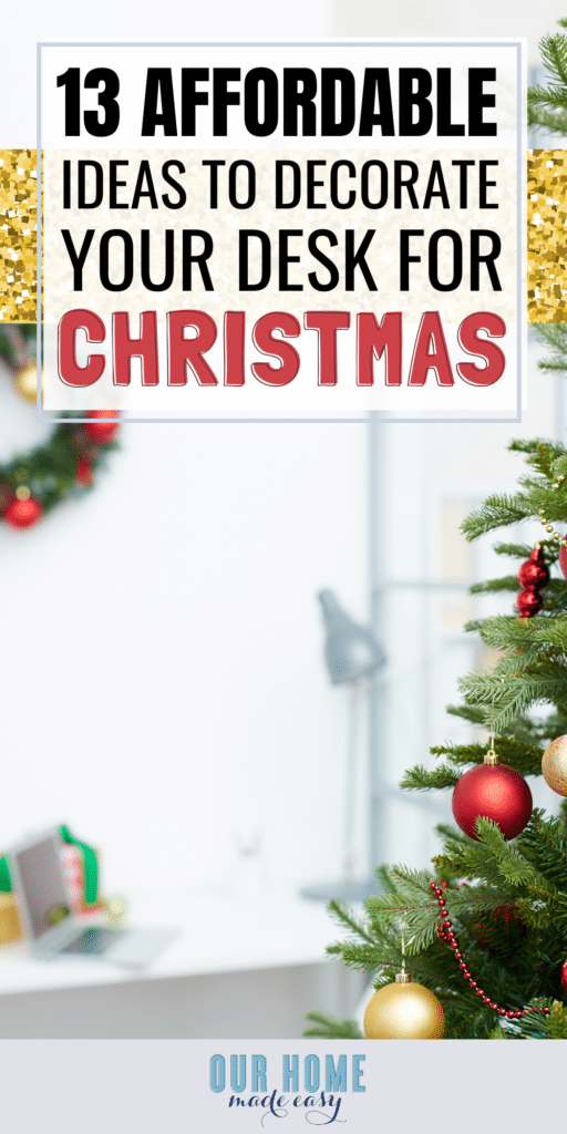 Affordable Office Christmas Decorations &amp; Ideas – Our Home Made Easy