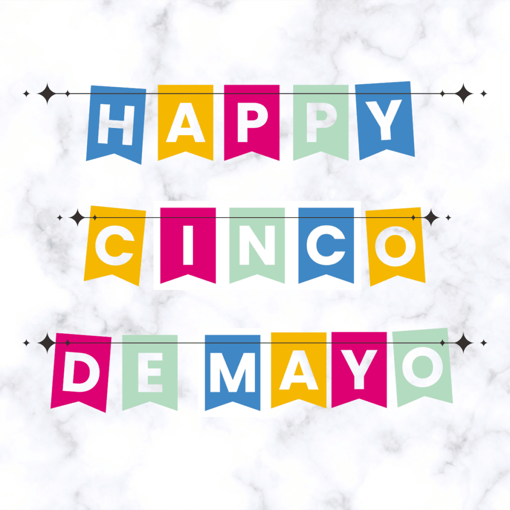 The Ultimate Cinco de Mayo Party Planning Guide (Free Printable Banner!)